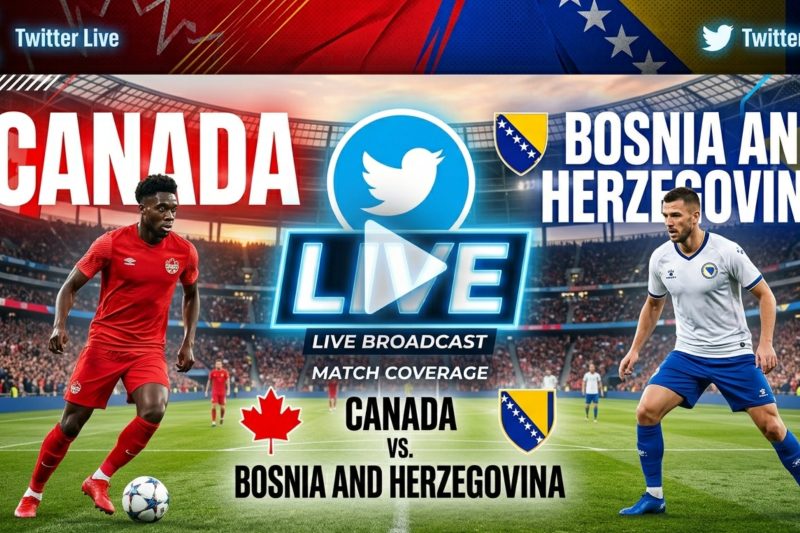Canada vs Bosnia and Herzegovina Live Match 2026